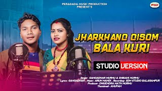 Jharkhand Disom Bala Kurishibani murmmu ampGangadhar Murmu Arun Mandi  Peradada Music Production [upl. by Yanahc264]