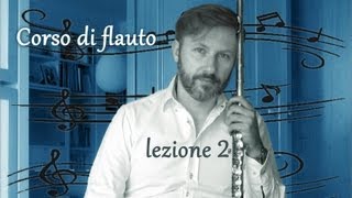 Corso di flauto traverso per principianti  lezione 2 [upl. by Klatt120]