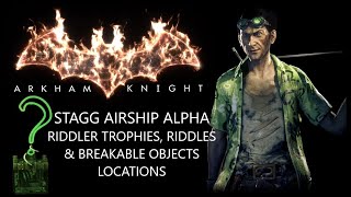 Stagg Airship Alpha Riddler Trophies Riddles amp Breakable Objects Arkham Knight [upl. by Ttcos]