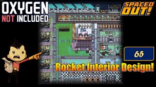 Rocket Interior Design E65  Oxygen Not Included oxygennotincluded playthrough [upl. by Dlared]