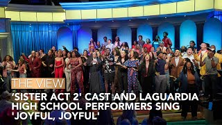 Sister Act 2 Cast amp LaGuardia High School Performers Perform Joyful Joyful On The View [upl. by Elynad]