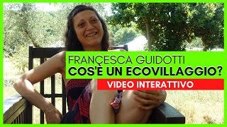 Cosè un ecovillaggio  VIDEO INTERATTIVO DA APP E PC [upl. by Assillam904]