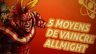 5 MOYENS DE VAINCRE ALLMIGHT SM N°23 [upl. by Nevla]