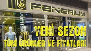 Fenerium  YENİ SEZON TÜM ÜRÜNLER VE FİYATLARI  FENERBAHÇE YENİ FORMALAR [upl. by Eserehc221]