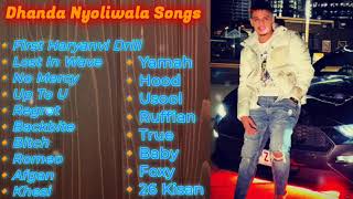 dhanda Nyoliwala All best songs playlist DHANDA NYOLIWALA  Artist [upl. by Biagi]