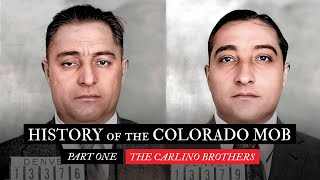 15 History of Colorado Mob Part 1 The Carlino Brothers and Giuseppe quotJoequot Roma [upl. by Elad116]