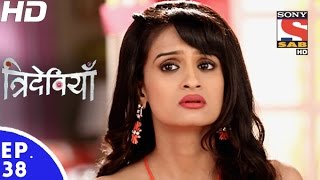 Trideviyaan  त्रिदेवियाँ  Episode 38  5th January 2017 [upl. by Newby]