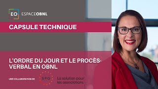 ORDRE DU JOUR ET PROCÈSVERBAL EN OBNL  Capsule technique 10  Avec Lyne Major [upl. by Lrak]