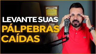 O Que Fazer Para Levantar as Pálpebras Caídas  Super Fácil  Dr Rafael Freitas [upl. by Hutchings]