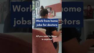 Work From Home Jobs for Doctors [upl. by Llerrahs191]