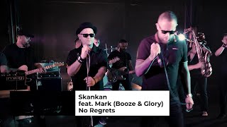 Skankan feat Mark Booze amp Glory quotNo Regretsquot ©2020 [upl. by Asha880]