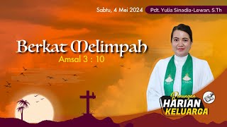 RHK 4 Mei 2024  “Berkat Melimpah”  Amsal 3  10 [upl. by Ellehcam470]