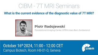 7T MRI Seminar Series with Piotr Radojewski [upl. by Hepzi881]