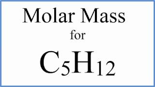 Molar Mass  Molecular Weight of C5H12  Pentane [upl. by Demetre]