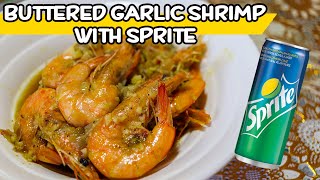 How to Cook Buttered Garlic Shrimp with Sprite  Pinoy Easy Recipes [upl. by Barbi106]