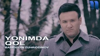 Bahriddin Zuhriddinov  Yonimda qol  Бахриддин Зухриддинов  Ёнимда кол [upl. by Crystal179]