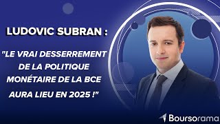 Ludovic Subran  quotLe vrai desserrement de la politique monétaire de la BCE aura lieu en 2025 quot [upl. by Ahsenet]