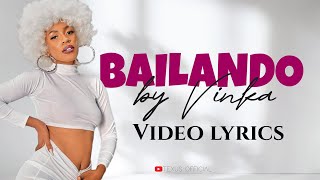 Bailando by Vinka Lyrics Video [upl. by Drahnreb]