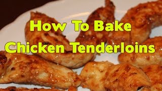 How To Bake Chicken Tenderloins  Watch Bake Chicken Tenders [upl. by Ahsotal]