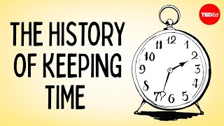 The history of keeping time  Karen Mensing [upl. by Silsbye]