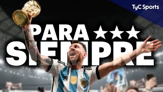 PARA SIEMPRE 🏆 EL DOCUMENTAL DE ARGENTINA CAMPEONA DEL MUNDO QATAR 2022 ⚽ TyC SPORTS [upl. by Lingwood]