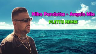 Niko Pandetta  Angelo Mio Pletto Dance Remix [upl. by Philo]