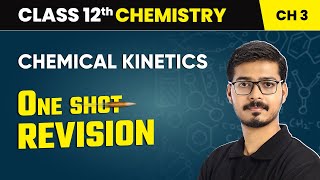 Chemical Kinetics  One Shot Revision  Class 12 Chemistry Chapter 3  202425 [upl. by Etnahs74]