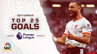 Top 25 Premier League goals of September 2024  NBC Sports [upl. by Itsur]