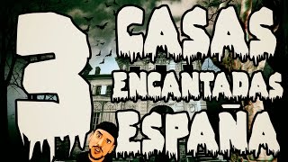 Ep 29  Casas encantadas en España  Top 3 [upl. by Neelon]