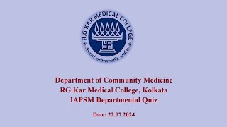 IAPSM Departmental QuizPG  Dept of Community Medicine  R G Kar Medical College Kolkata [upl. by Orvan476]