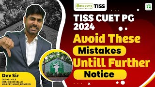 TISS CUET PG 2024  Avoid these mistakes until further notice  Must Watch [upl. by Delora]