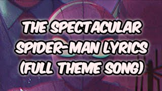 The Spectacular SpiderMan Theme Lyrics [upl. by Holli]