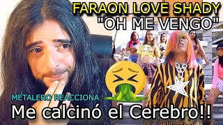 METALERO Reacciona a FARAON LOVE SHADY quotOh Me Vengoquot [upl. by Ariada552]