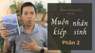 Muôn kiếp nhân sinh phần 2 I Review sách tâm linh [upl. by Llohcin]