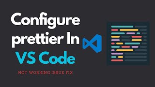 Configure Prettier in VS Code  Not working issue fix  Code Formatting [upl. by Kulsrud643]