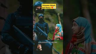 Pulwama attack Sad status💔💀 indianarmy love army shorts shortvideo [upl. by Edgell]