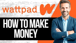 How To Make Money On Wattpad  Step by Step Tutorial 2024 [upl. by Nawoj387]