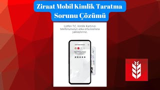 Ziraat Mobil Kimlik Taratma Sorunu Çözümü [upl. by Randy]