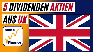 5 spannende Dividenden Aktien aus Großbritannien [upl. by Joete]