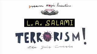 LA Salami  Terrorism The ISIS Crisis [upl. by Court]