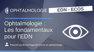 ECNi  Les fondamentaux en ophtalmologie pour lEDN [upl. by Mcleroy]