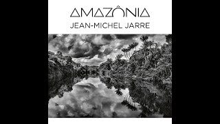 JeanMichel Jarre  Amazônia Part 2 [upl. by Irama657]