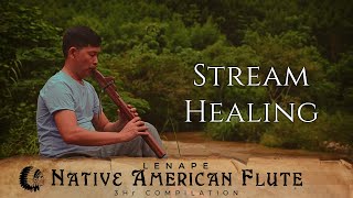 Stream Healing  Native American Flute Music and Nature Sounds  Deep Sleep Anxiety Relief amp Relax [upl. by Ozzie941]