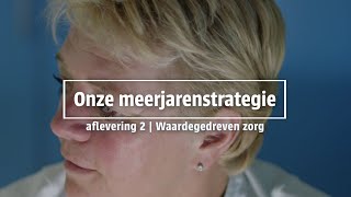 Rijnstate Meerjarenstrategie 20222024 Aflevering 2 Waardegedreven Zorg [upl. by Wyler716]