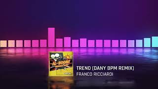 FRANCO RICCIARDI  TRENO DANY BPM REMIX [upl. by Enelear351]