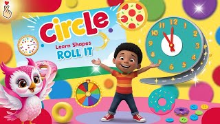 Best Shapes Song for Toddlers and Preschoolers  Learn about Circles  Fun Educational Video [upl. by Kristopher333]