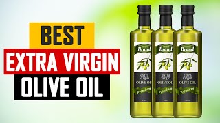 Top 5 Best Extra Virgin Olive Oil Review in 2024 [upl. by Finnigan]