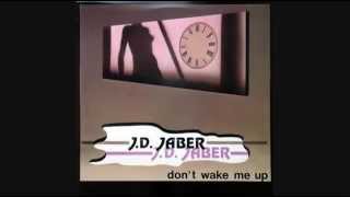 JD Jaber  Dont Wake Me UpAnother Mix 1986 [upl. by Kirstyn]