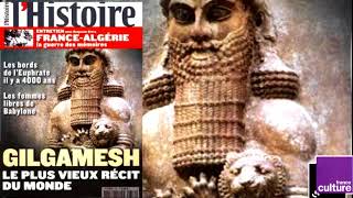 Série les « Grands textes fondateurs »  L’épopée de Gilgamesh [upl. by Pallas]