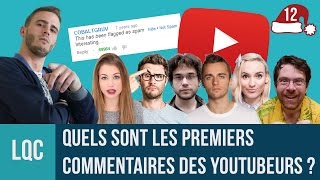 LQC  Quels sont les 1er commentaires des YouTubeurs [upl. by Enivid]